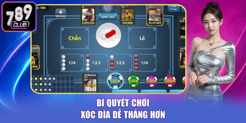 Bí quyết chơi Xóc đĩa dễ thắng hơn