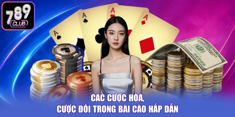 Các cược hòa, cược đôi trong bài cào hấp dẫn