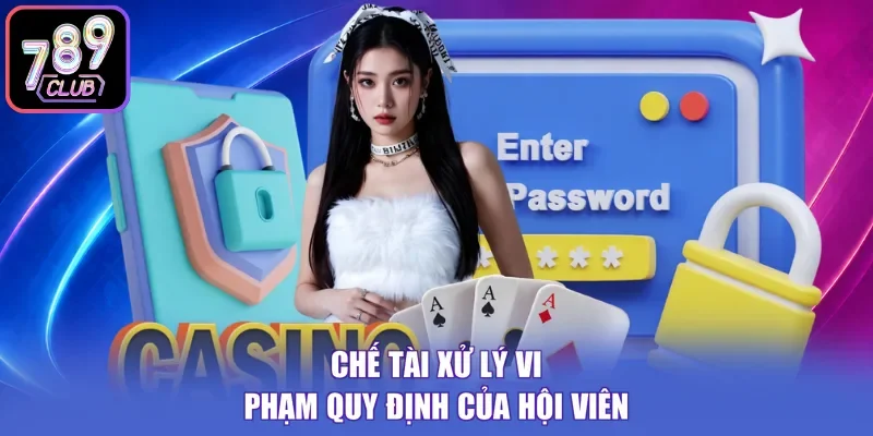 Chế tài xử lý vi phạm quy định của hội viên