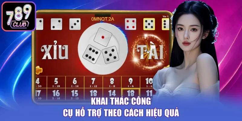 Khai thác công cụ hỗ trợ theo cách hiệu quả