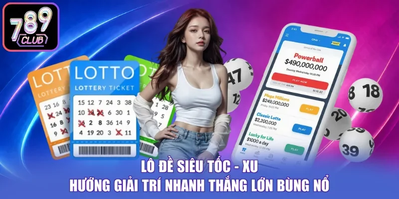 Lô Đề Siêu Tốc - Xu Hướng Giải Trí Nhanh Thắng Lớn Bùng Nổ