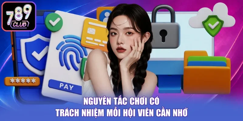 Nguyên tắc chơi có trách nhiệm mỗi hội viên cần nhớ