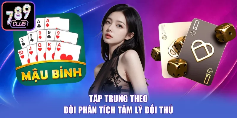 Tập trung theo dõi phân tích tâm lý đối thủ
