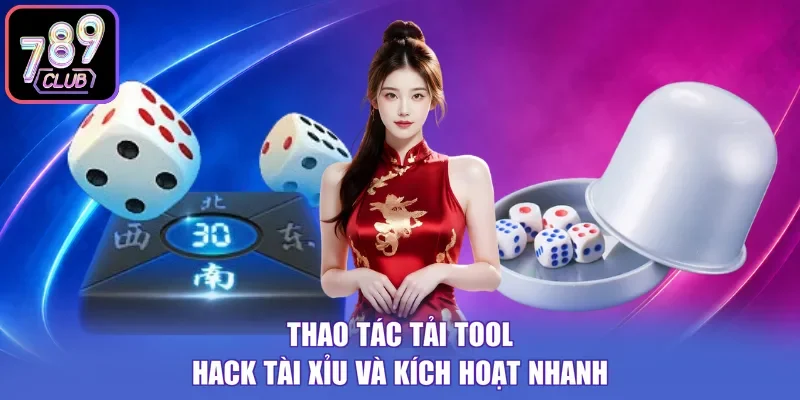 Thao tác tải tool hack tài xỉu và kích hoạt nhanh