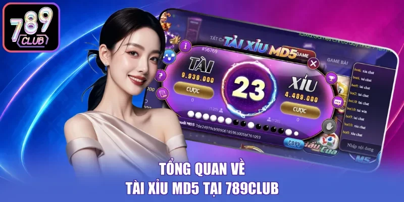 Tổng quan về tài xỉu MD5 tại 789Club